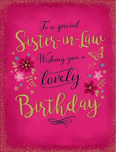Picture of TO A SPECIAL SISTER IN LAW BIRTHDAY CARD